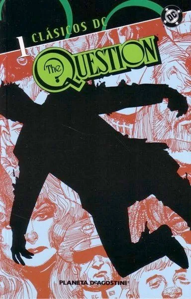 The Question. Clásicos DC