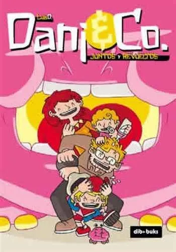 Dani and Co. Juntos y revueltos