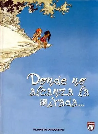 Donde no alcanza la mirada...