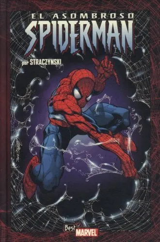 El Asombroso Spiderman por Straczynski. Best of Marvel