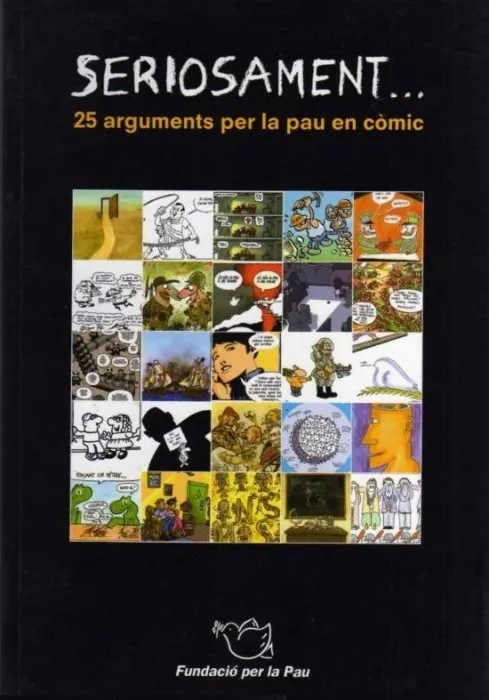 Seriosament ... 25 arguments per la pau en còmic