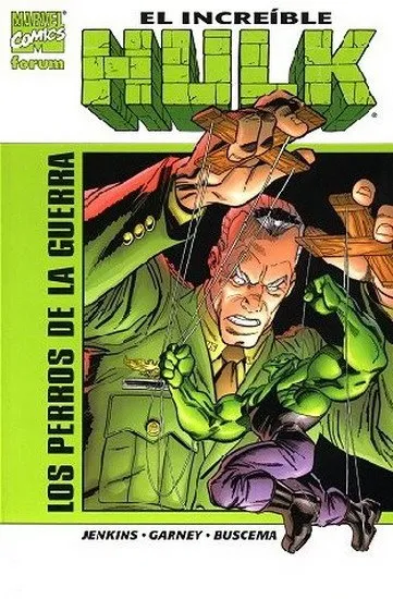 El Increíble Hulk. Los perros de la guerra