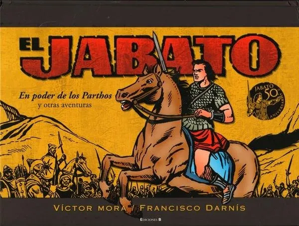 El Jabato. En poder de los Parthos y otras aventuras