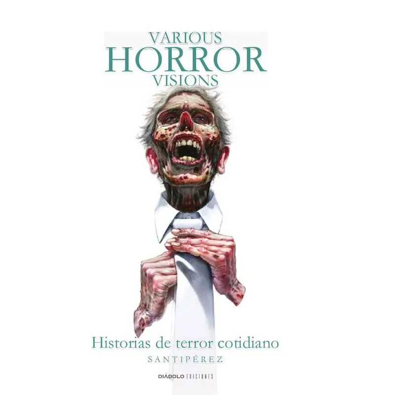Various Horror Visions: Historias de terror cotidiano