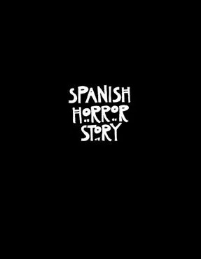 Spanish Horror Story (Autoedición)