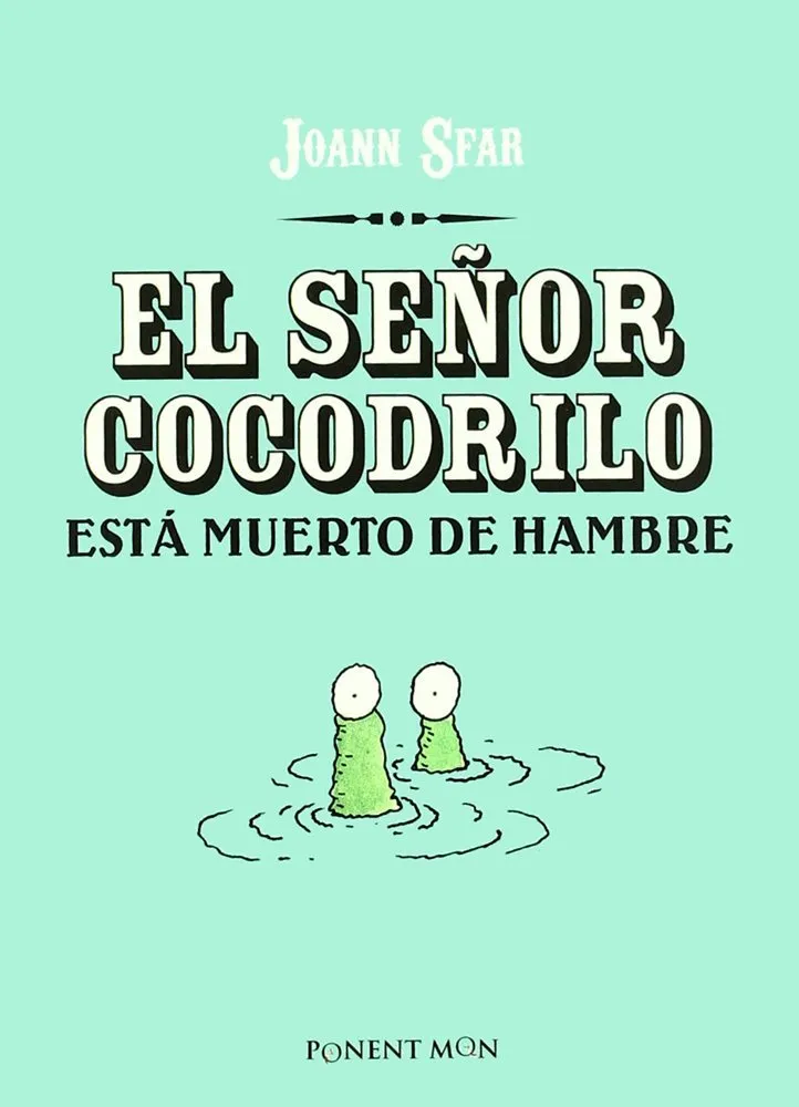 El señor cocodrilo está muerto de hambre
