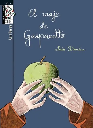 El viaje de Gasparetto. Colección Siurell