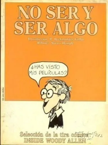 No ser y ser algo. Seleccion de la tira comica: Inside Woody Allen