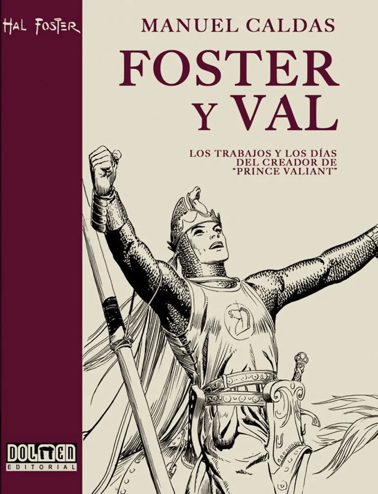 Foster y Val. Los trabajos y los días del creador de Prince Valiant