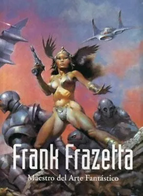 Frank Frazetta. Maestro del Arte Fantástico