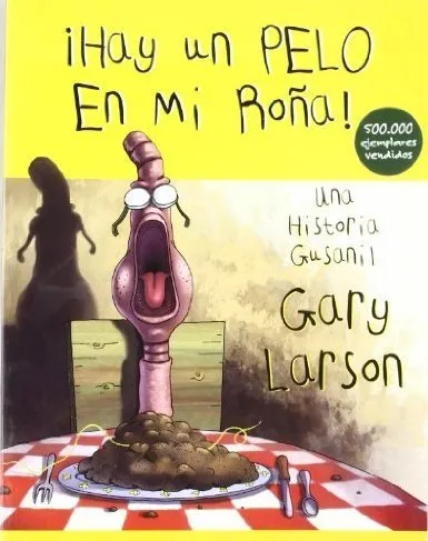 ¡Hay un pelo en mi roña!