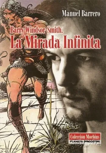 Barry Windsor-Smith. La Mirada Infinita