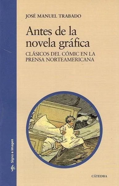 Antes de la novela gráfica. Clásicos del cómic en la prensa norteamericana