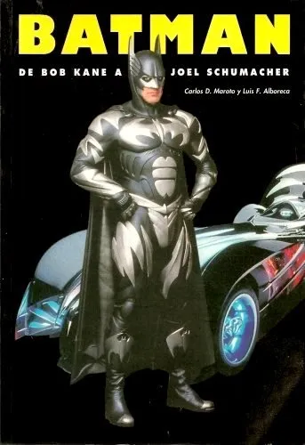 Batman. De Bob Kane a Joel Schumacher