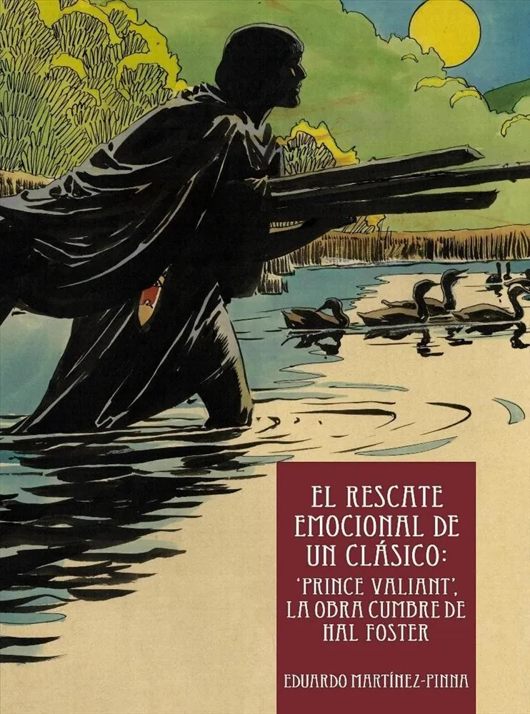 El rescate emocional de un clásico: Prince Valiant, la obra cumbre de Hal Foster