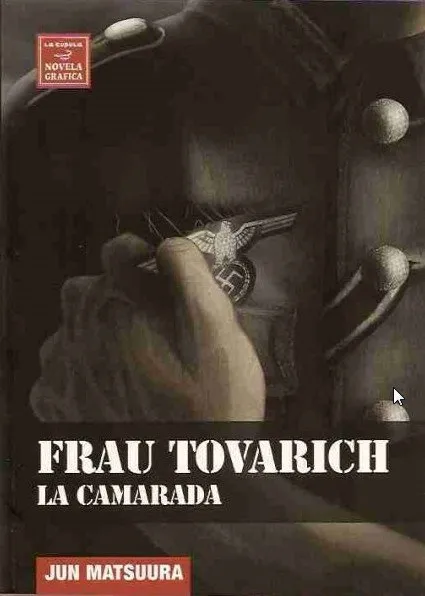 Frau Tovarich. La Camarada