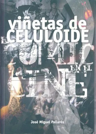 Viñetas de celuloide. El cómic en el cine