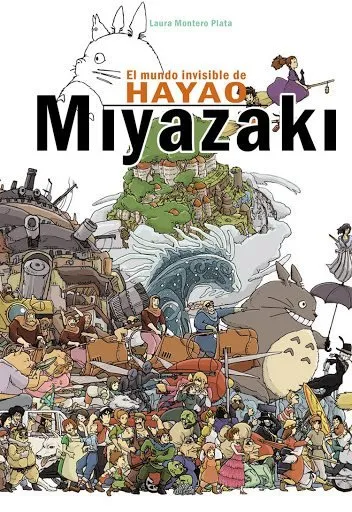 El mundo invisible de Hayao Miyazaki