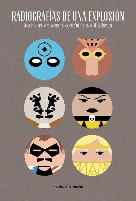 Radiografías de una explosión. Doce aproximaciones concéntricas a Watchmen