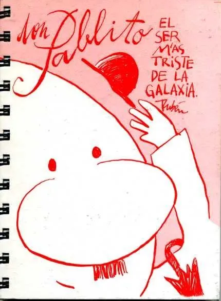 Don Pablito, el ser más triste de la galaxia