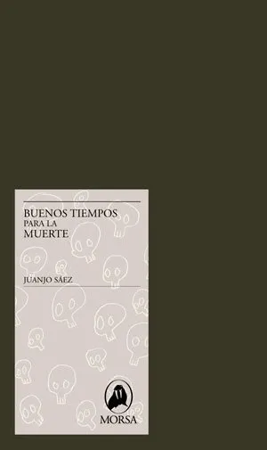 Buenos tiempos para la muerte