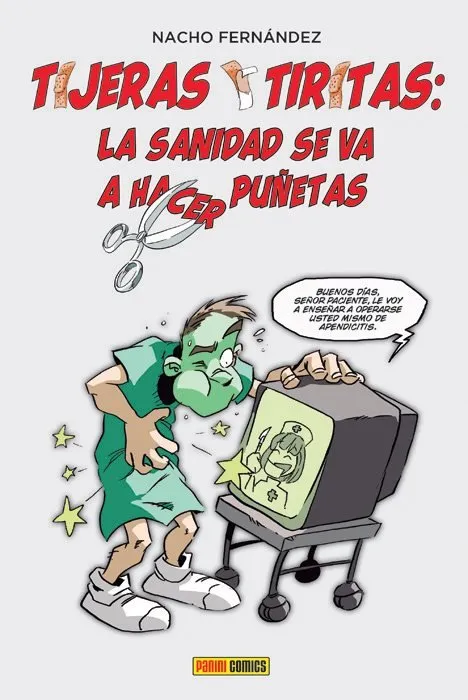 Tijeras y Tiritas: La Sanidad se va a hace puñetas