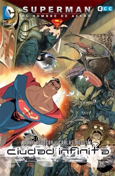 Superman: el hombre de acero. Ciudad infinita