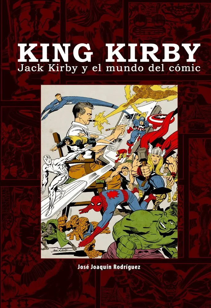 King Kirby: Jack Kirby y el mundo del cómic