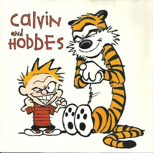 Calvin and Hobbes