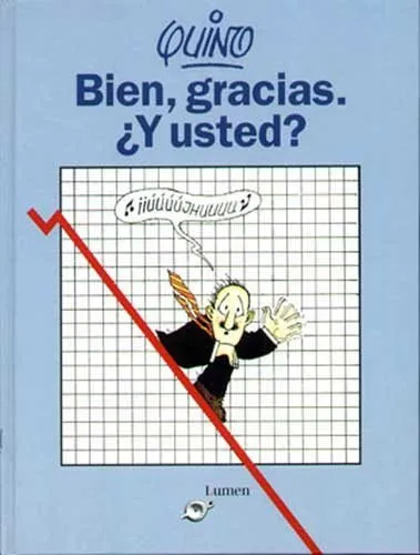 Bien, gracias. ¿Y usted?