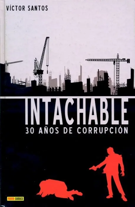 Intachable: 30 años de corrupción