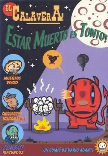 El Calavera! Estar Muerto es Tonto