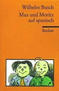 Max und Moritz auf spanisch