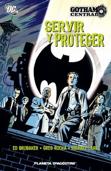 Gotham Central. Servir y proteger