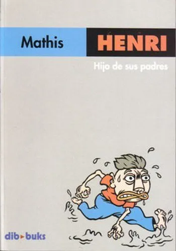 Henri. Hijo de sus padres