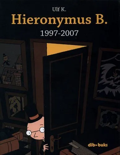 Hieronymus B. 1997-2007