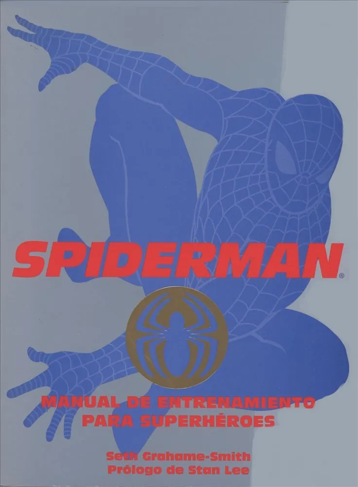 Spiderman. Manual de entrenamiento para superhéroes