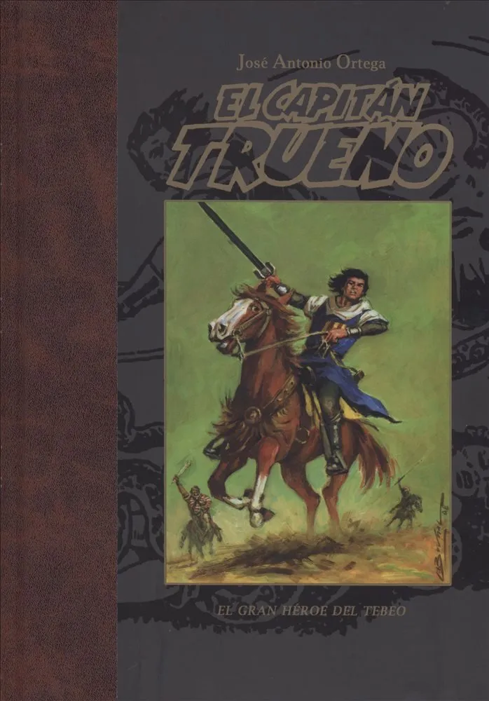 El Capitán Trueno. El gran héroe del tebeo