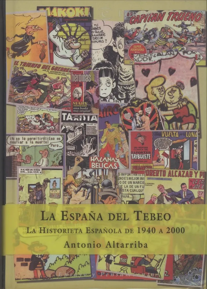 La España del tebeo. La historieta española de 1940 a 2000