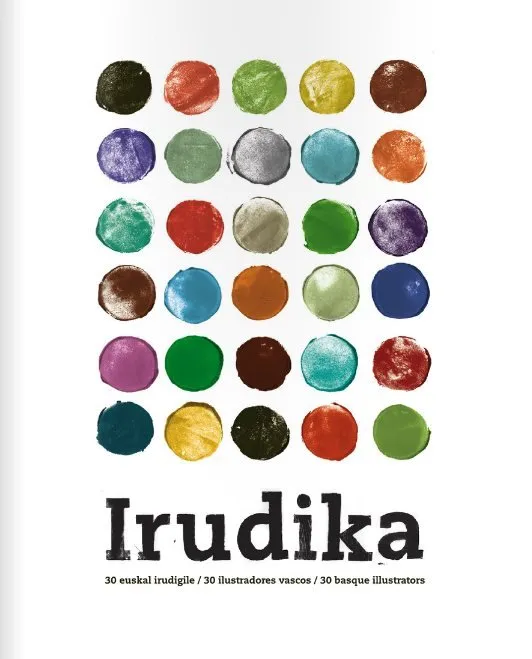 Irudika: 30 euskal irrudiguile / 30 ilustradores vascos / 30 basque illustrators (Asociación Profesi