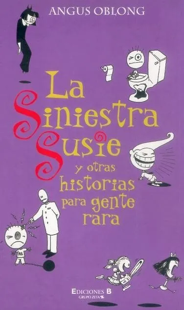 La Siniestra Susie y otras historias para gente rara