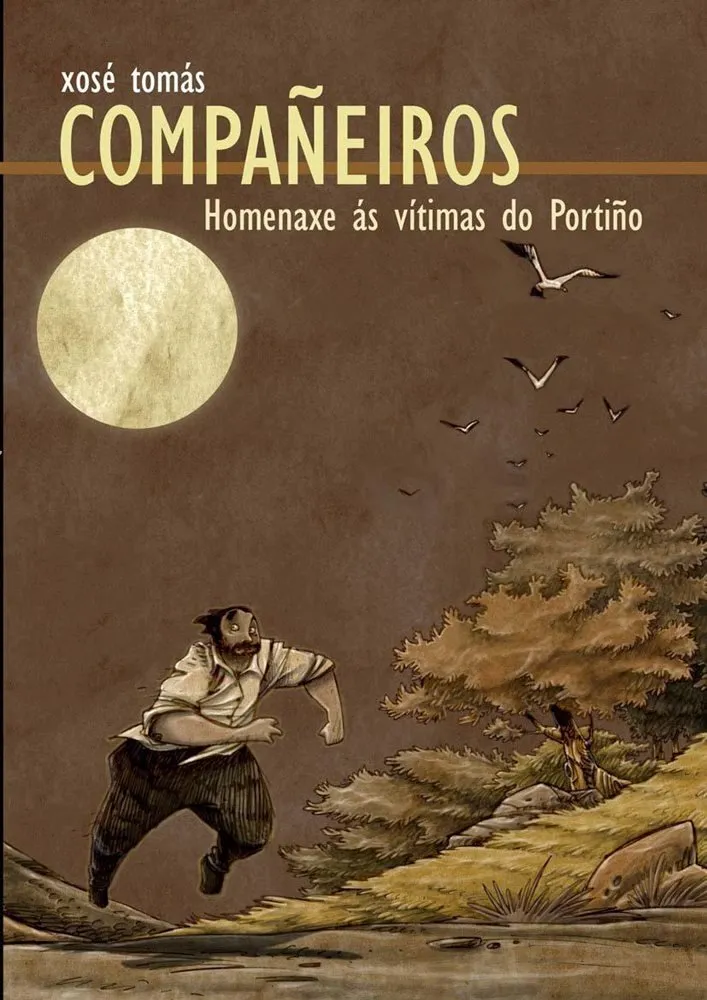 Compañeiros. Homenaxe ás vítimas do Portiño (Comisión pola Recuperación da Memoria Histórica d'A Cor
