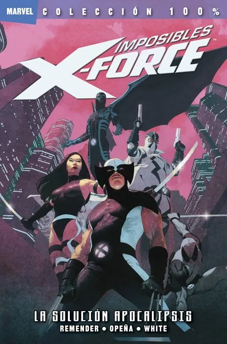 Imposibles X-Force / X-Force (2011-2015) 100% Marvel