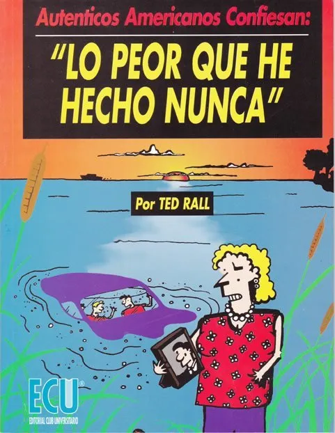 Lo peor que nunca he hecho