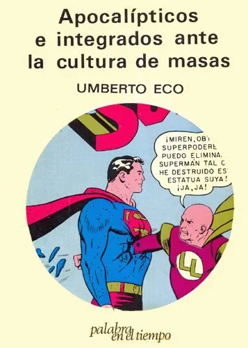 Apocalípticos e integrados ante la cultura de masas