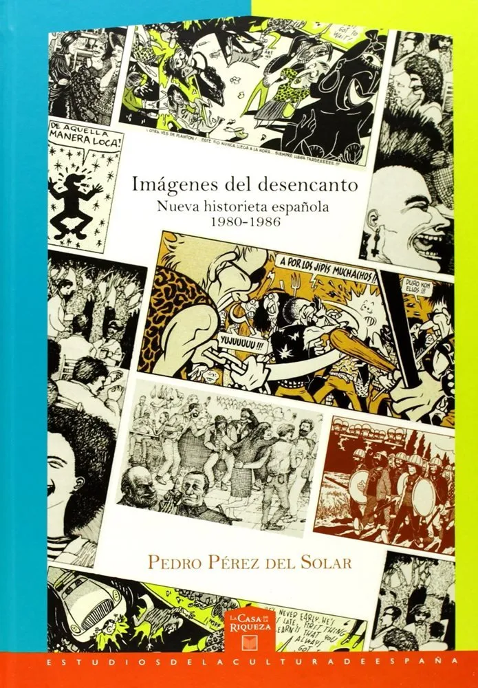 Imágenes del desencanto. Nueva historieta española 1980-1986