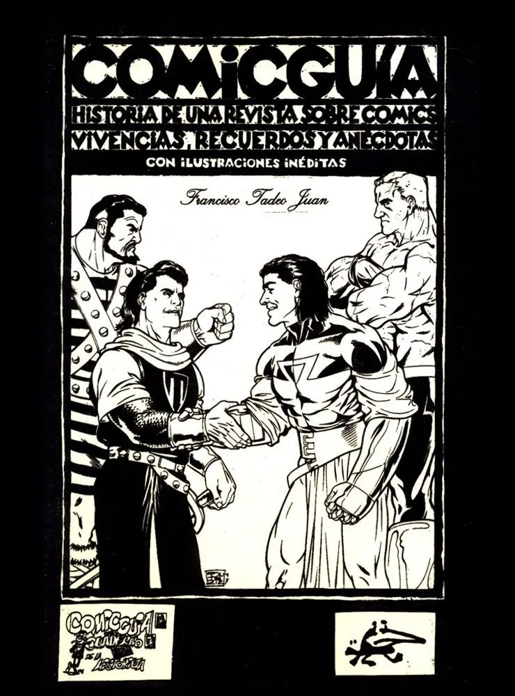 Comicguía: Historia de una revista sobre comics. Vivencias, recuerdos y anécdotas (Francisco Tadeo J