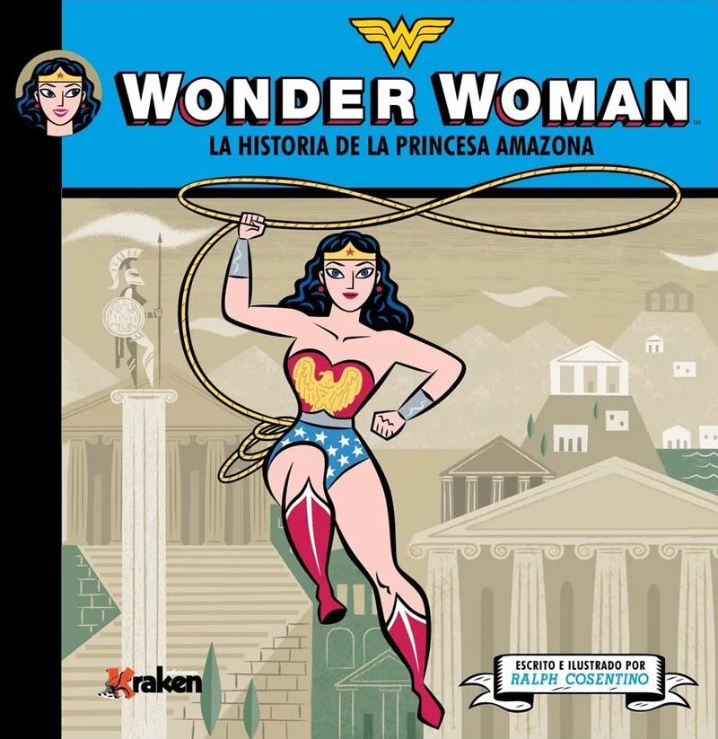 Wonder Woman La historia de la princesa amazona
