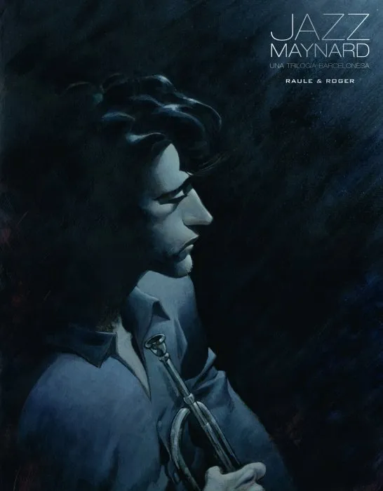 Jazz Maynard. Una trilogia barcelonesa