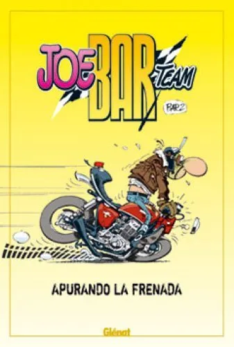 Joe Bar Team. Apurando la frenada